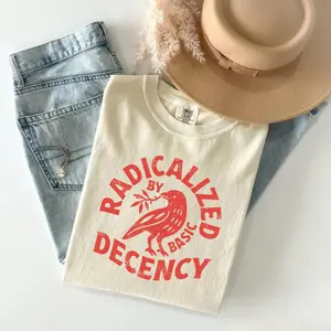 Comfort Colors Vintage Radicalized By Basic Decency Unisex T-shirt, Political Protest T-shirt, Feminist Activist Gift, Liberal Clothing, Social Justice Gift Gift For Women, Cotton Fabric