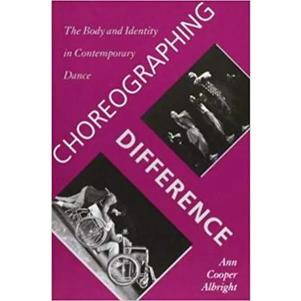 USED-Choreographing Difference: The Body and Identity in Contemporary Dance by Albright, Ann Cooper (Paperback)