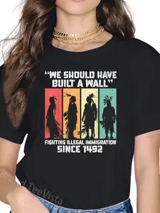 100% Cotton Unisex "We Should Have Built a Wall." Native American T-Shirt