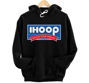 Personalized IHOOP So Please Watch Your Ankles Funny Basketball BBall Pullover Hoodie