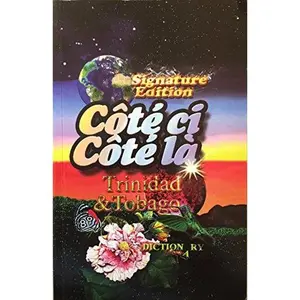 USED Book - Cote ci Cote la Trinidad and Tobago Dictionary 3rd edition by John Mendes (Paperback) - english