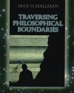 USED-Traversing Philosophical Boundaries by Max O. Hallman (Paperback)
