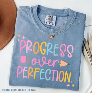 Comfort Colors Progress Over Perfection T-Shirt, Teacher Shirt, Back To School Graphic Tees, Teacher Appreciation Top Womenswear, Kindergarten Teacher
