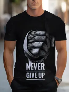 Men's Modern Simple Style T-Shirt, Bold Never Give Up Pattern, Casual Sports Trend, Comfortable Fit, Ideal Leisure Wear, All Seasons, Menswear