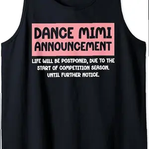 Dance Mimi Announcement Dancing Mimi Of A Dancer Mimi Tank Top