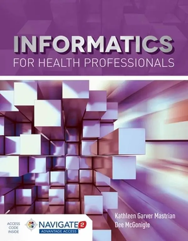 USED Book - Informatics for Health Professionals [With Access Code] [With Access Code] by Mastrian, Kathleen (Paperback) - english