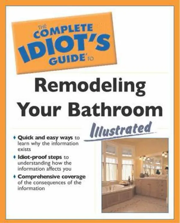 USED-The Complete Idiot's Guide to Remodeling Your Bath Illustrated by Dan Ramsey (Paperback)