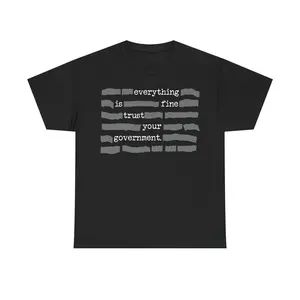 You Can Trust Your Government T-Shirt | satirical political tee