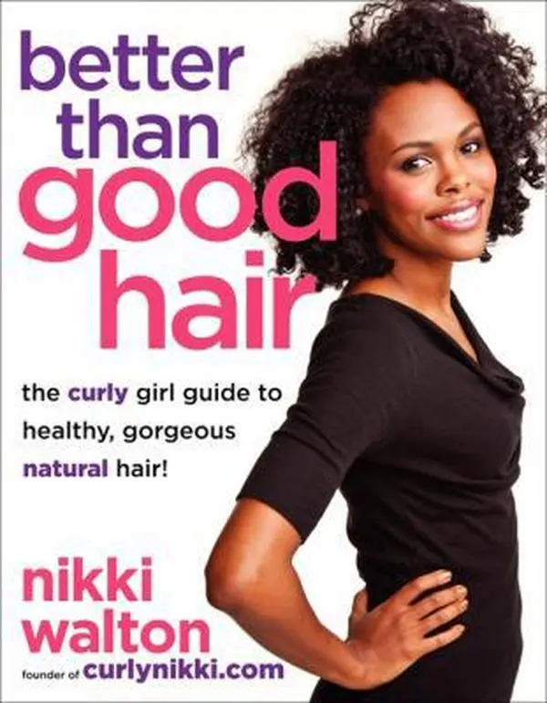 USED Book - Better Than Good Hair: The Curly Girl Guide to Healthy, Gorgeous Natural Hair! by Nikki Walton (Paperback) - english