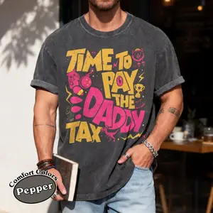 Comfort Colors® Time To Pay The Daddy Tax Shirt, Dungeon Crawler Carl Dad Tee, Sci fi Lover Tee, LitRPG Gift Dad, Father's Day Shirt