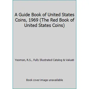 USED Book - A Guide Book of United States Coins, 1969 (The Red Book of United States Coins) by Yeoman, R.S., Fully Illustrated Catalog & Valuati (Hardcover)