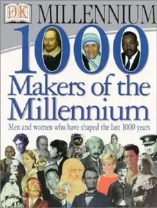 USED-1,000 Makers of the Millennium: The Men and Women Who Have Shaped the Last 1,000 Years by DK Publishing (Hardcover)