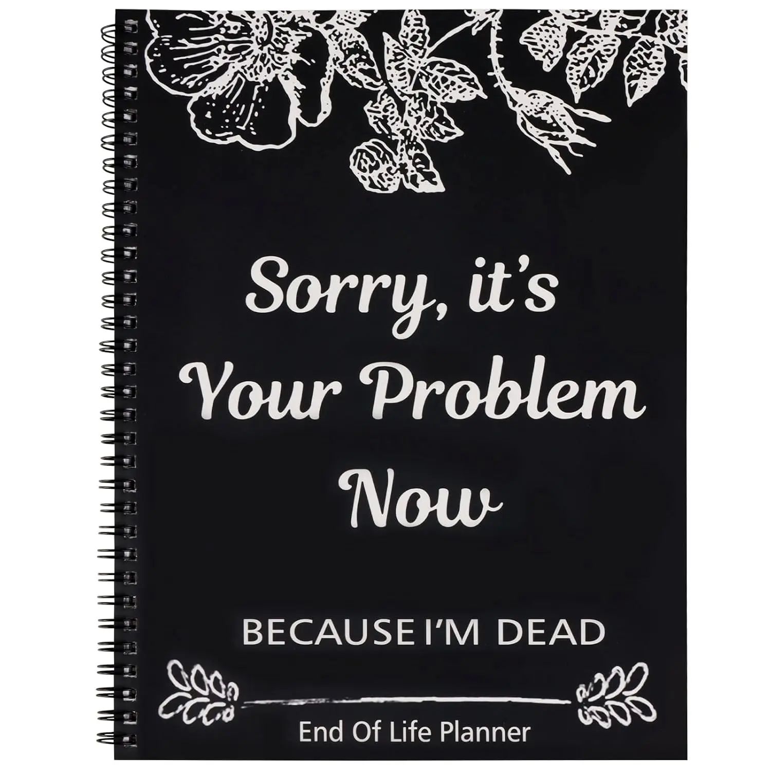 【SummerVibes】Sorry, It’s Your Problem Now, Because I'm Dead, End of Life Planner Organizer Notebook Death Binder Organizer Kit Document Organizer End of Life Planning Workbook Paperback for Possessions Affairs