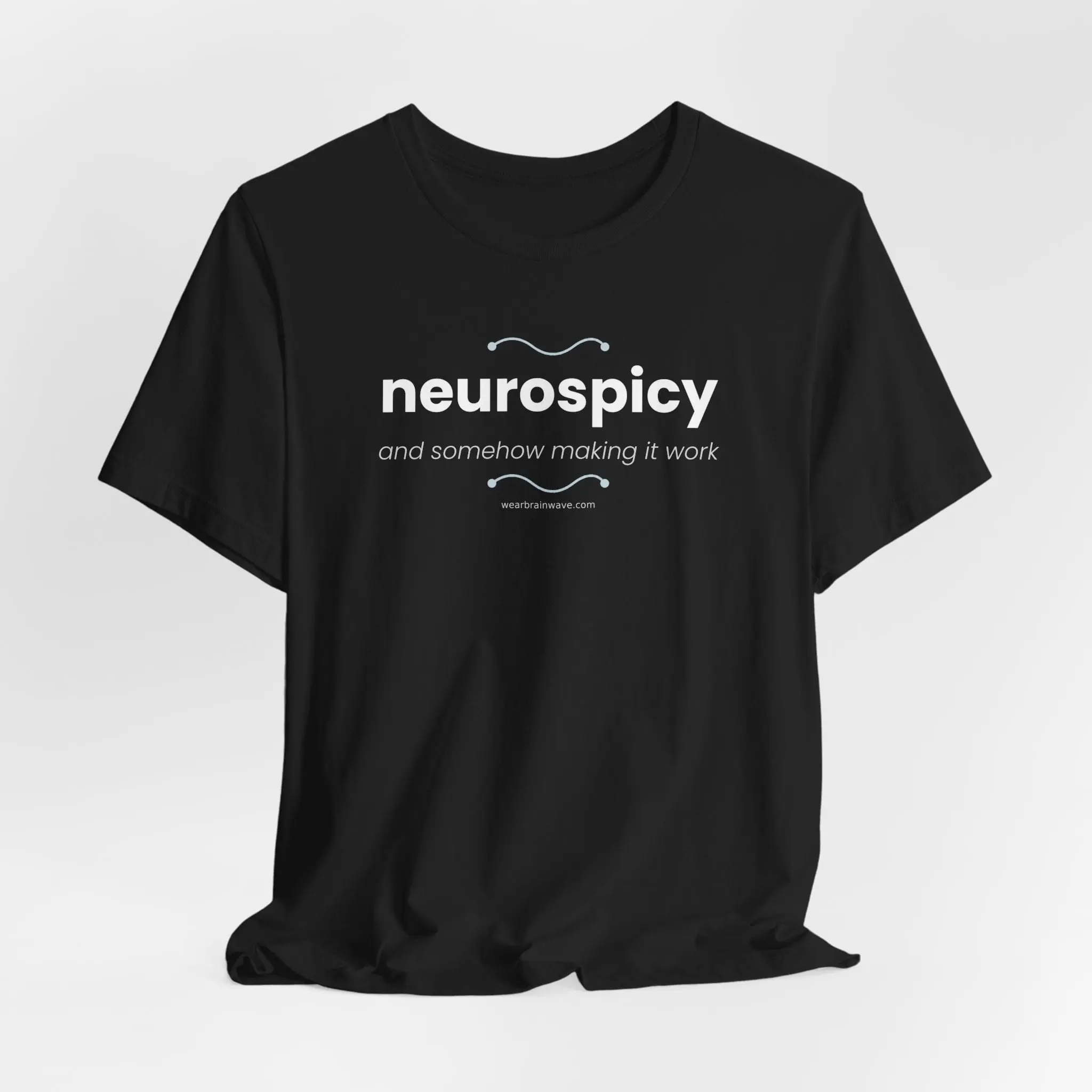 ADHD Unisex T-Shirt, Neurospicy And Somehow Making It Work Cotton Fabric