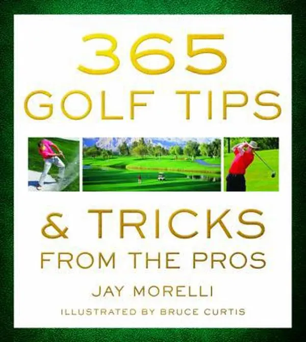 USED-365 Golf Tips & Tricks from the Pros by Jay Morelli (Paperback)