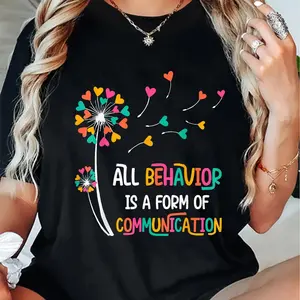 100% Cotton Women's Inspirational Quote T-Shirt, "All Behavior Is a Form of Communication" Graphic Tee, Crew Neck Top, Knit Fabric, Regular Fit, All Seasons, Ladies T Shirts