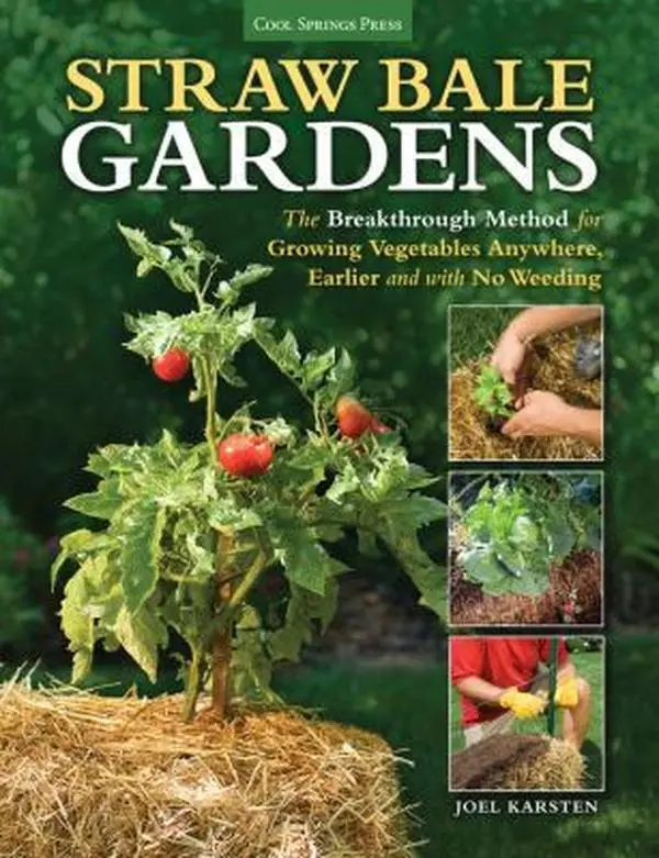 USED Book - Straw Bale Gardens: The Breakthrough Method for Growing Vegetables Anywhere, Earlier and with No Weeding by Joel Karsten (Paperback) - english