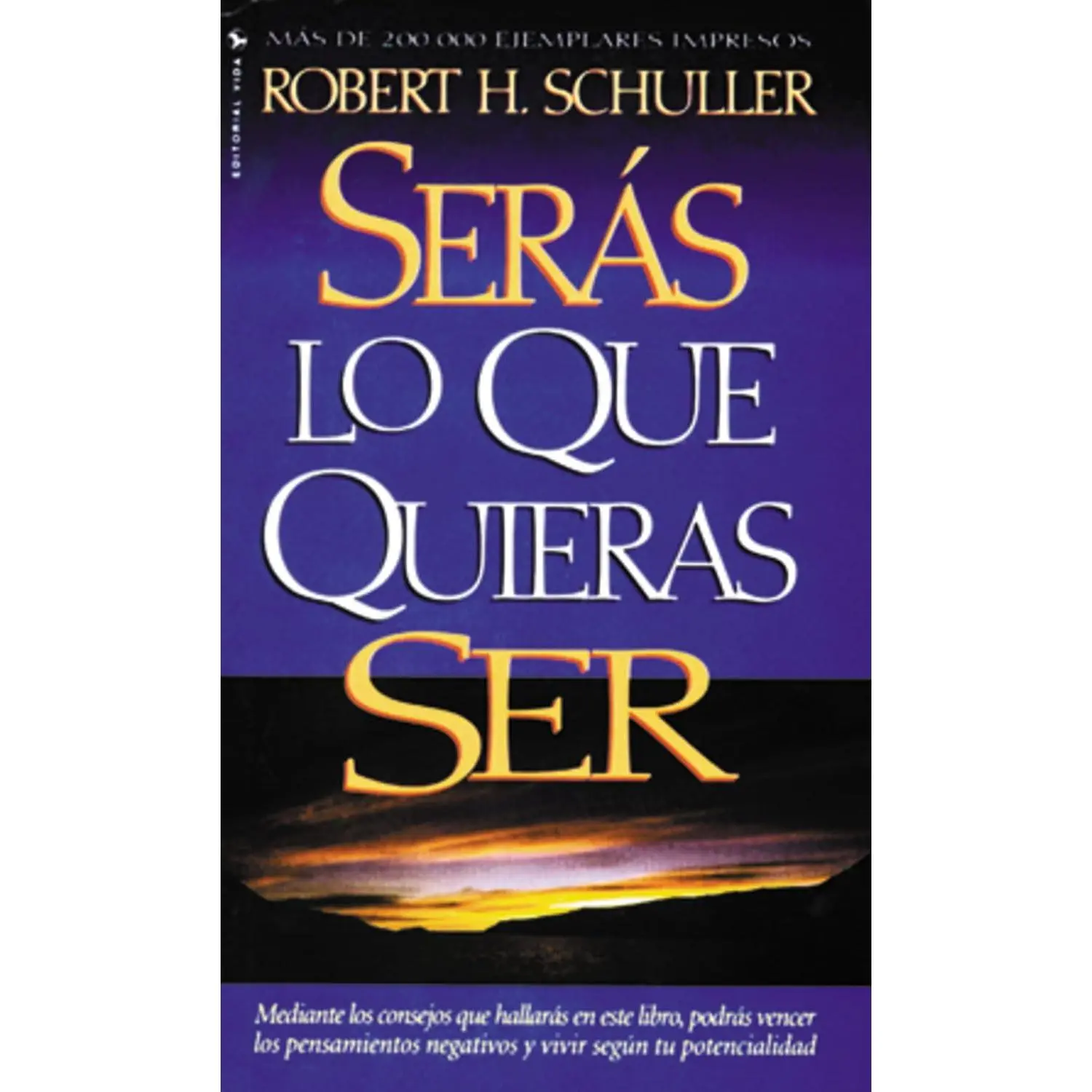 Serás lo que quieras ser