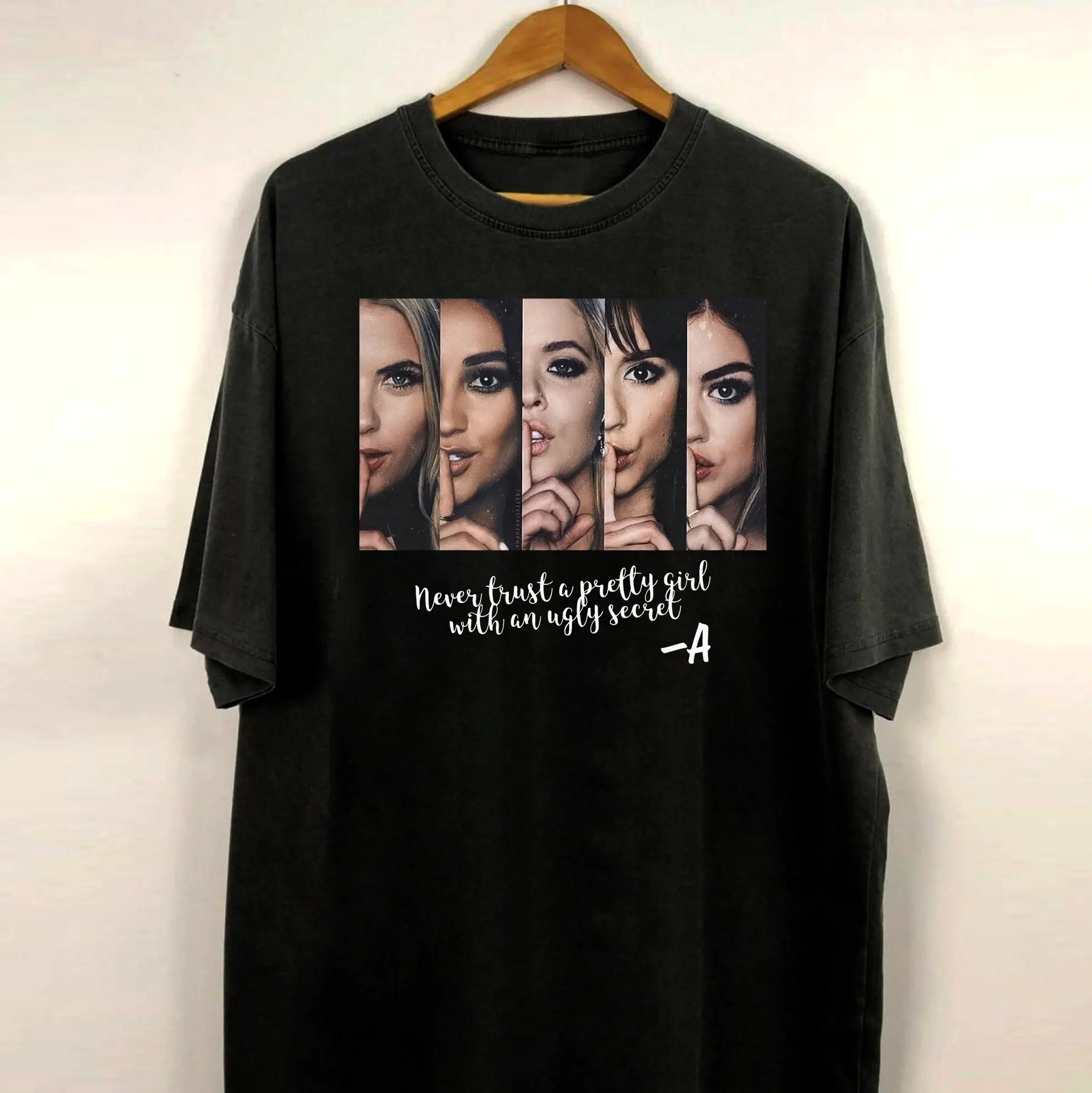 Vintage Pretty Little Liars Never Trust A Pretty Girl With An Ugly Secret Unisex Tshirt Sweatshirt Hoodie