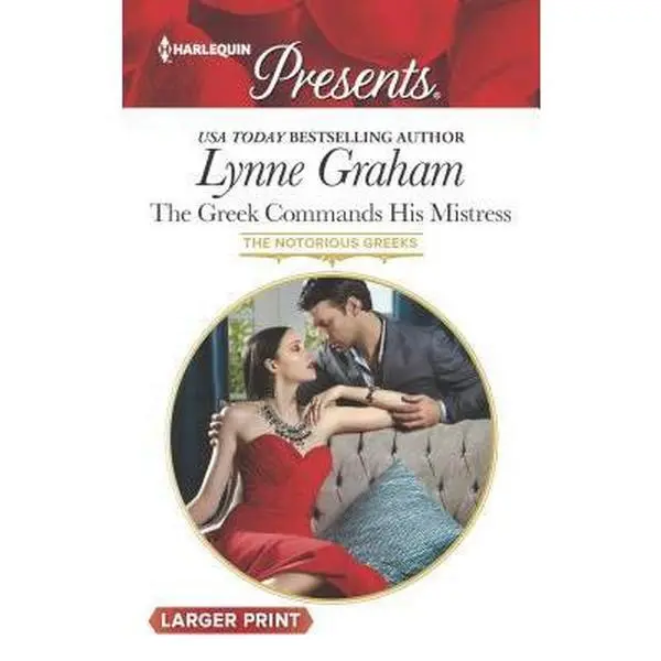 USED-The Greek Commands His Mistress (The Notorious Greeks, 2) by Lynne Graham (Unknown)