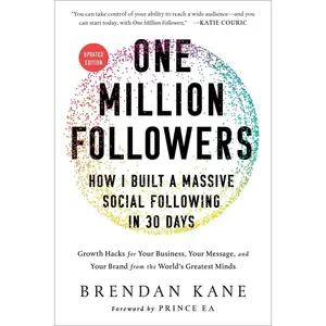 USED-One Million Followers, Updated Edition: How I Built a Massive Social Following in 30 Days by Kane, Brendan (Hardcover)