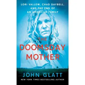 USED-The Doomsday Mother: Lori Vallow, Chad Daybell, and the End of an American Family by Glatt, John (Mass Market Paperback)