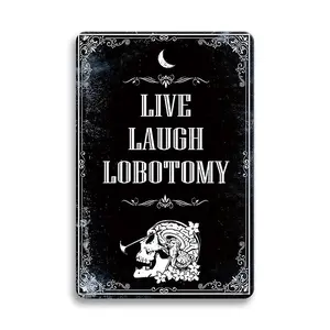 Vintage Live Laugh Lobotomy Tin Sign, Funny Wall Hanging Metal Plaque, Indoor & Outdoor Decor, Gothic Decor, Door Sign Decor
