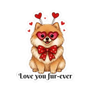 Valentine Pomeranian Dog Sticker Love You Fur Ever Kiss Cut Sticker