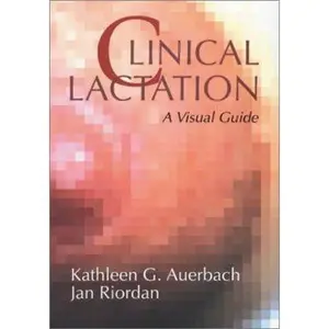 USED-Clinical Lactation: A Visual Guide by Auerbach, Kathleen (Paperback)