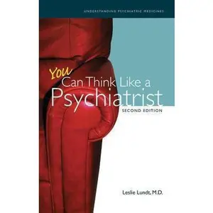 USED-You Can Think Like a Psychiatrist by Lundt, Leslie, M.D. (Paperback)