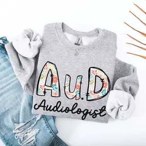 Audiologist T-SHIRT Or Sweatshirt , Hearing Doctor, AuD Grad tshirt,  Audiology Department Shirt, Hearing Aid Professional T-Shirt Oversized Tops