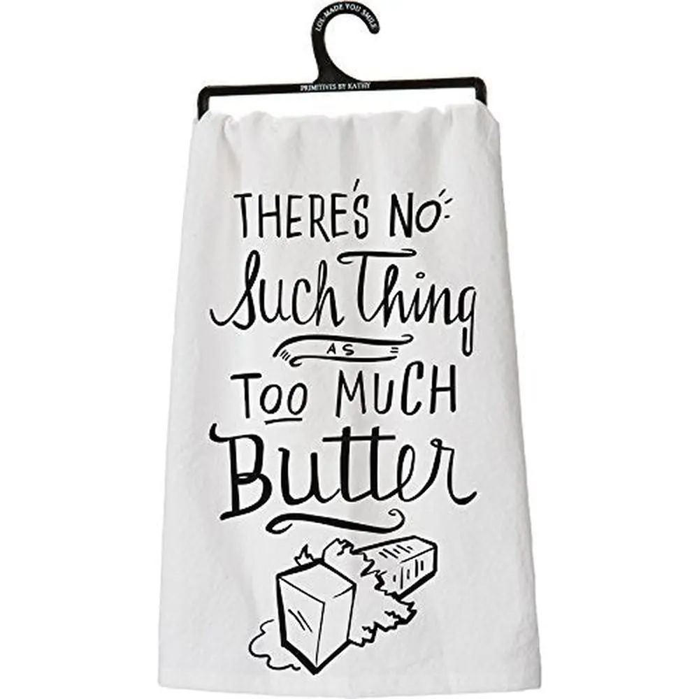 Primitives by Kathy Funny Kitchen Dish Towel - Butter Quote