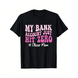Cheerleader Women's Graphic T-Shirt - "MY BANK ACCOUNT JUST HIT ZERO # cheerMom" Slogan, Black with Pink & White Print, Loose Fit Casual Tee, Machine Washable, Cheerleading Gifts
