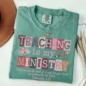 Comfort Colors Teaching Is My Ministry Shirt, Christian Teacher Gift, Teacher School Shirt, Faith Teacher Gift, Scriptural Shirt, Teaching