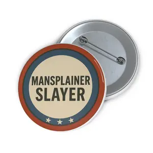 Mansplainer Slayer Pin Button | Political Round Badge, Red Blue Stars