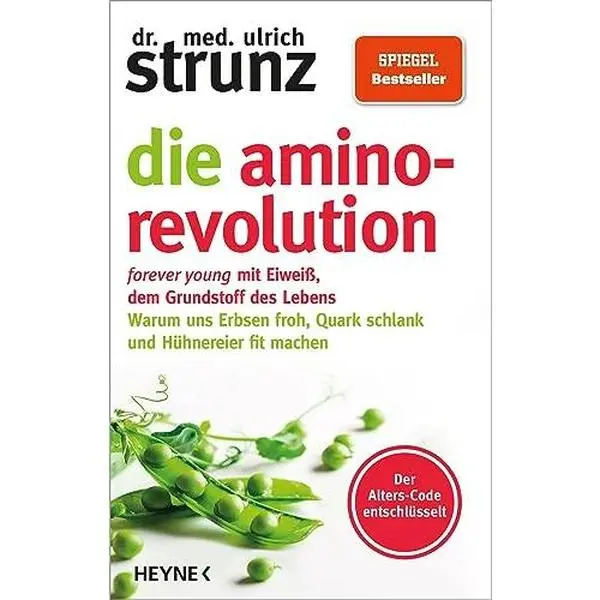 USED-Die Amino-Revolution: Der Alters-Code entschlüsselt – forever young mit Eiweiß, dem Grundstoff des Lebens - Warum uns Erbsen froh, Quark schlank und Hühnereier fit machen by Dr. med. Ulrich Strunz (Unknown)