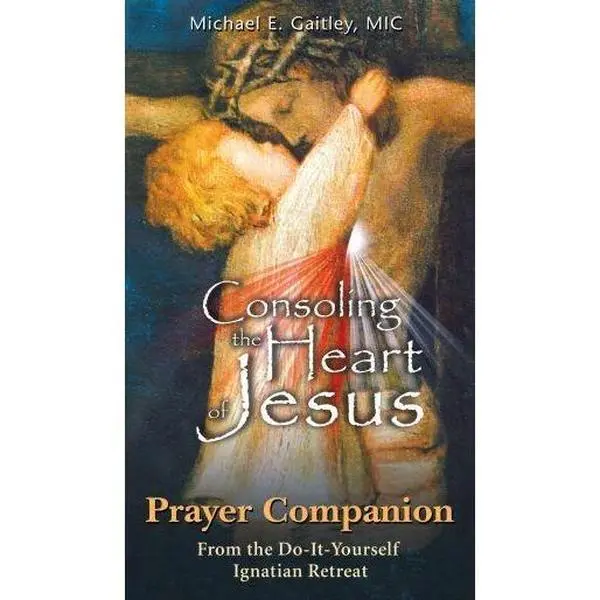 Consoling the Heart of Jesus Prayer Companion