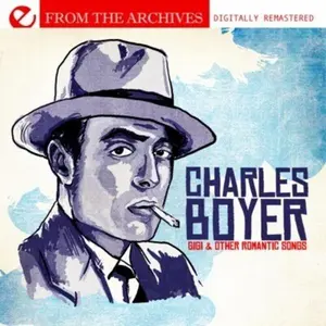 Charles Boyer - Gigi & Other Romantic Songs - from the Archives  [COMPACT DISC - CD] Rmst