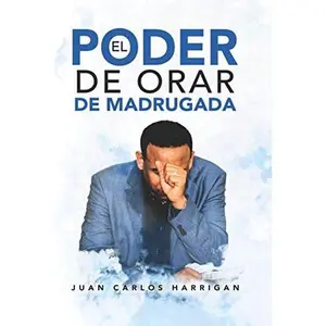 El poder de orar de madrugada (Spanish Edition)