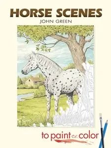 USED-Horse Scenes to Paint or Color by Green, John (Paperback)