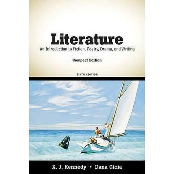 USED-Literature: An Introduction to Fiction, Poetry, Drama, and Writing, Compact Edition (6th Edition) by X. J. Kennedy (Paperback)