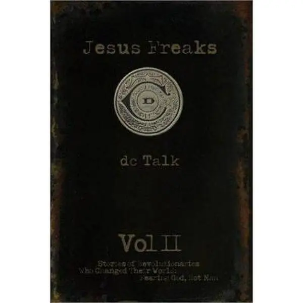 USED Book - Jesus Freaks : Stories of Revolutionaries Who Changed Their World Fearing God, Not Man by DC Talk (Paperback) - english