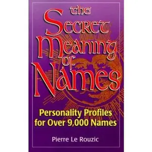 USED-Secret Meaning of Names by Leruzic, Pierre (Paperback)