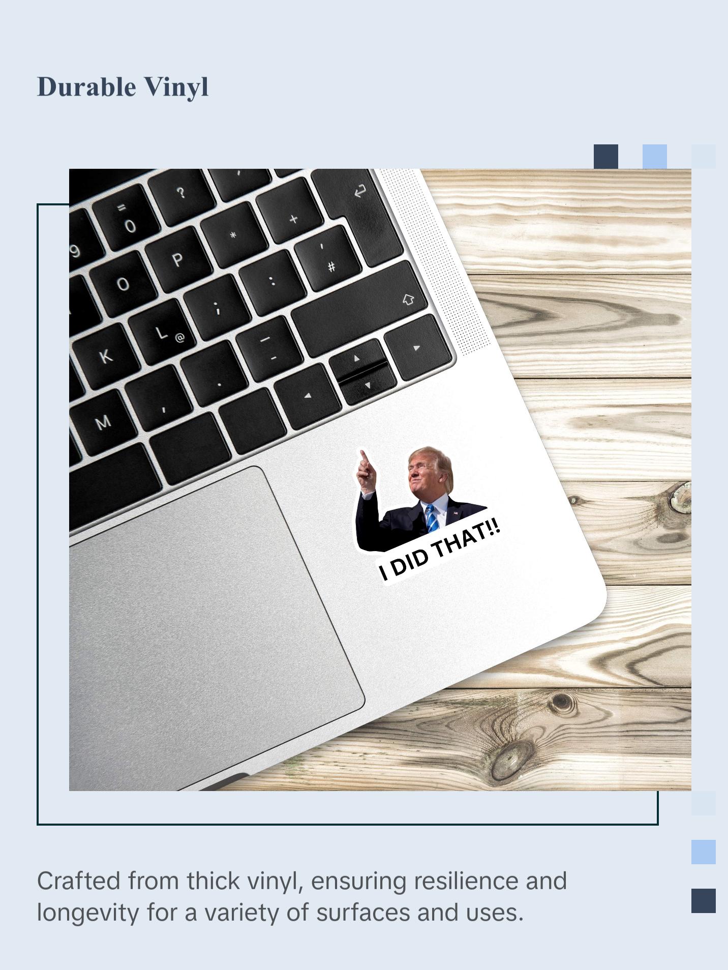 I Did That Trump Sticker | Pointing Sticker | Vinyl Sticker | Water Resistant | 1.5" x 1.5" | Anti Trump | Meme Sticker | Fdt