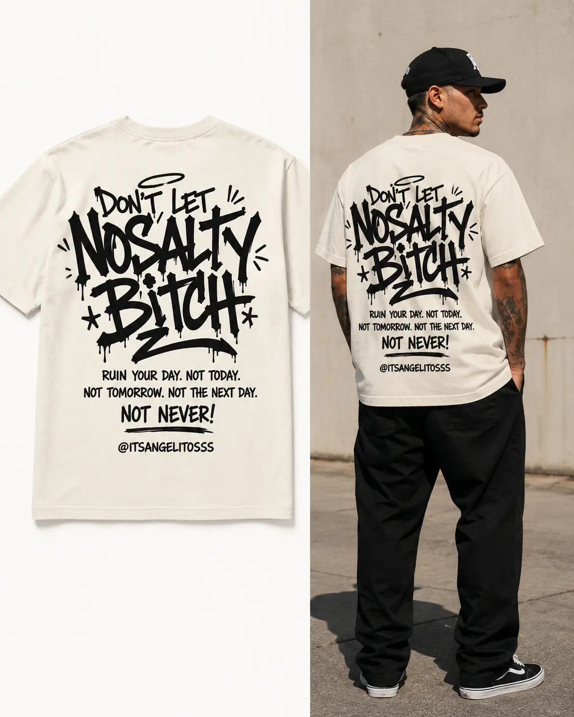 Don't let no salty.....Tshirt Menswear Top Casual