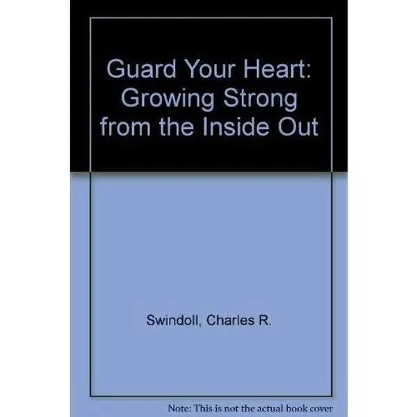USED Book - Guard Your Heart: Growing Strong from the Inside Out by Charles R. Swindoll (Hardcover) - english