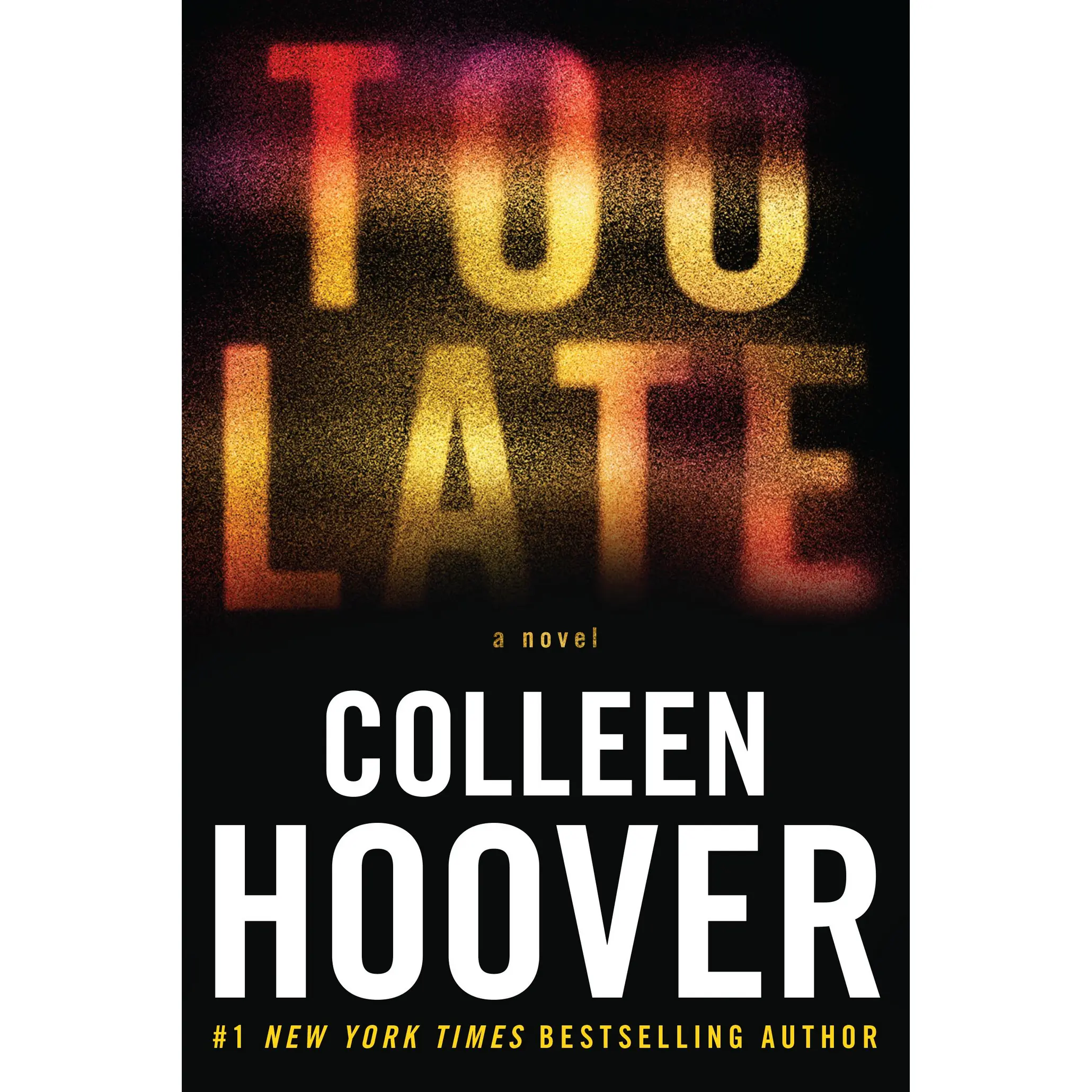 Too Late by Colleen Hoover [Paperback Book]