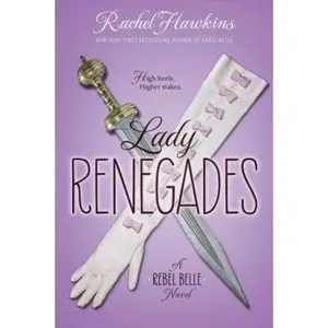 USED-Lady Renegades: A Rebel Belle Novel by Hawkins, Rachel (Paperback)