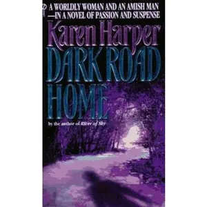 USED-Dark Road Home (Maplecreek Amish Trilogy #1) by Karen Harper (Unknown)