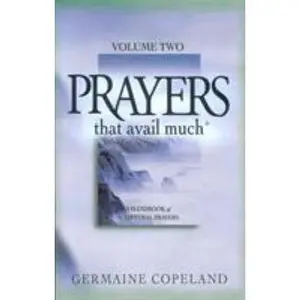 USED-Prayers That Avail Much, Volume 2: A Handbook of Scriptural Prayers by Copeland, Germaine (Paperback)